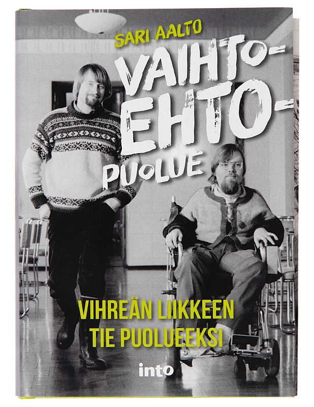 Vaihtoehtopuolue / vihreän liikkeen tie puolueeksi - Sari Aalto - Historiakirjat - 10105247816 - 0