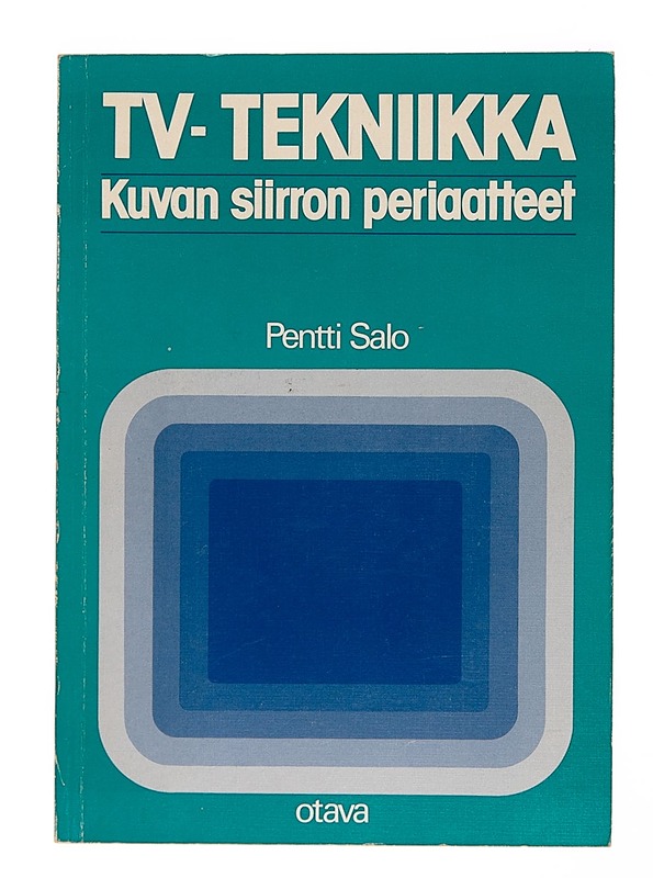 TV-tekniikka : kuvan siirron periaatteet - Pentti Salo - Tietokirjat ja oppaat - 10105247871 - 0
