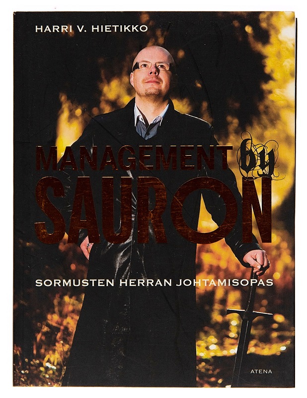 Management by Sauron : Sormusten herran johtamisopas - Harri V. Hietikko - Tietokirjat ja oppaat - 10105247858 - 0