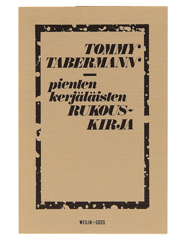 PIENTEN KERJÄLÄISTEN RUKOUSKIRJA - Tommy Tabermann - Runot ja näytelmät - 10105248066 - 0