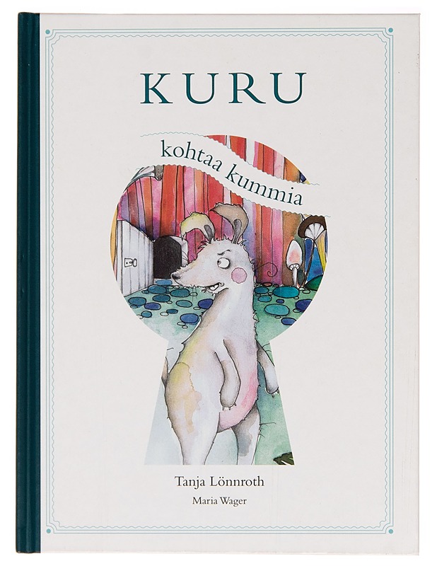 Kuru kohtaa kummia - Tanja Lönnroth - Lastenkirjat - 10105248244 - 0