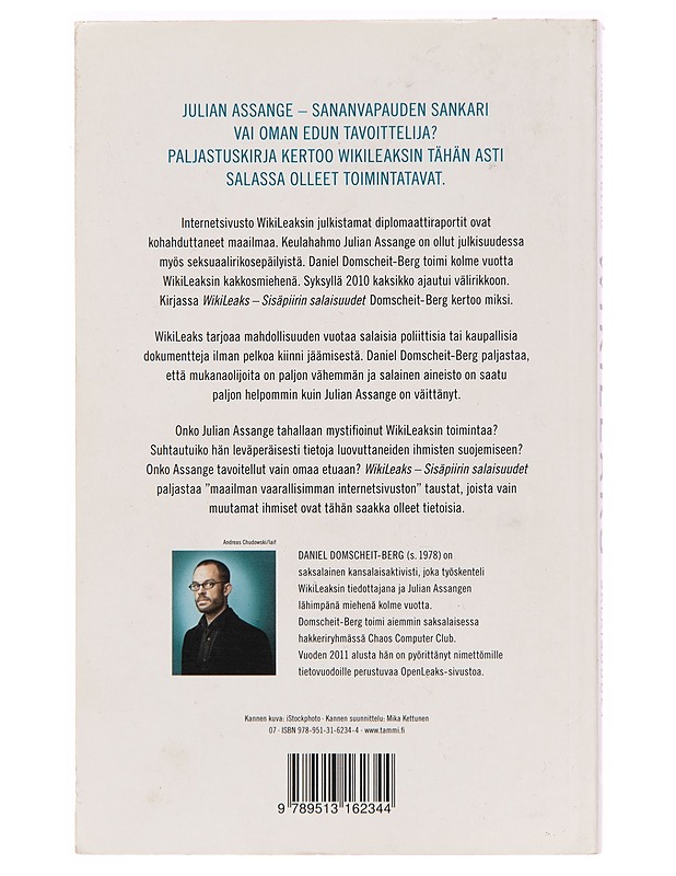 WikiLeaks / sisäpiirin salaisuudet : kokemukseni maailman vaarallisimmista nettisivuista - Daniel Domscheit-Berg - Tietokirjat ja oppaat - 10105248265 - 1