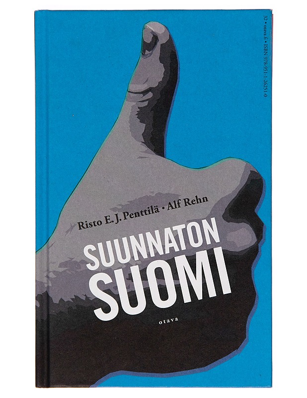 Suunnaton Suomi : Suomi ilman suuntaa ; Suunnaton Suomi : Suomen suunnattomat mahdollisuudet - Risto E. J. Penttilä - Tietokirjat ja oppaat - 10105248297 - 0