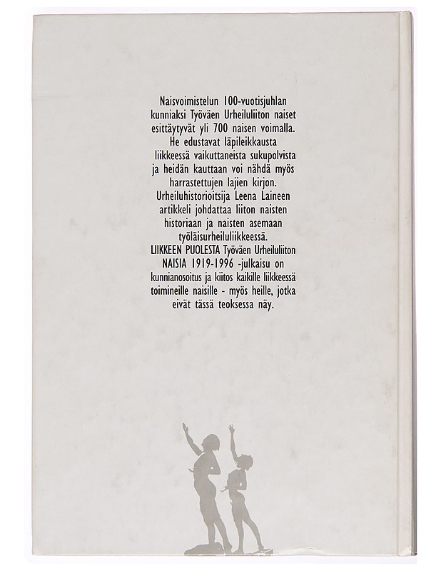 Liikkeen puolesta : työväen urheiluliiton naisia 1919-1996 - Leena Laine - Historiakirjat - 10105248301 - 1
