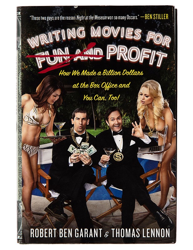 Writing movies for fun and profit! : how we made a billion dollars at the box office and you can, too! - Robert Ben Garant - Harrastekirjat - 10105248397 - 0