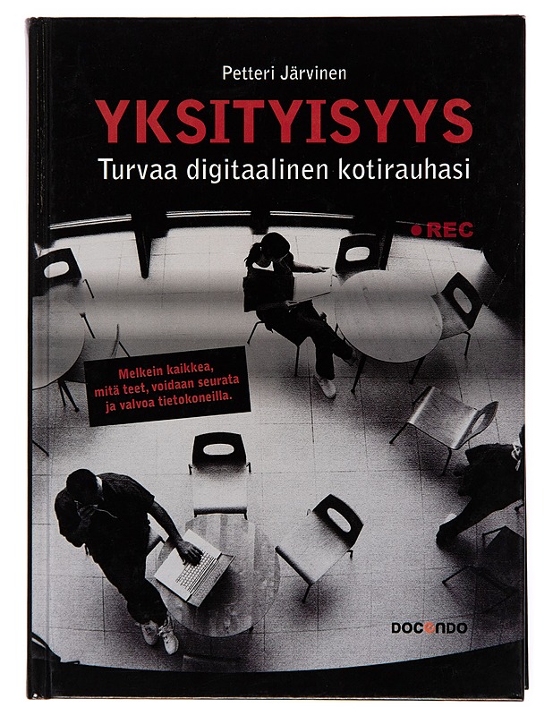 Yksityisyys / turvaa digitaalinen kotirauhasi - Petteri Järvinen - Tietokirjat - 10105248422 - 0