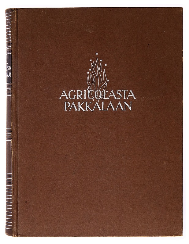 MIKAEL AGRICOLASTA E.W. PAKKALAAN - Toim. Haavio - Historiakirjat - 10105248470 - 0