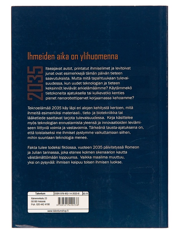 Teknoelämää 2035 : miten teknologia muuttaa tulevaisuuttamme? - Elina Hiltunen - Tietokirjat ja oppaat - 10105248753 - 1