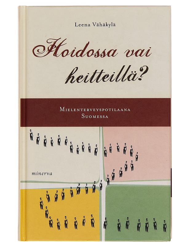 Hoidossa vai heitteillä? - Leena Vähäkylä - Tietokirjat ja oppaat - 10105248909 - 0