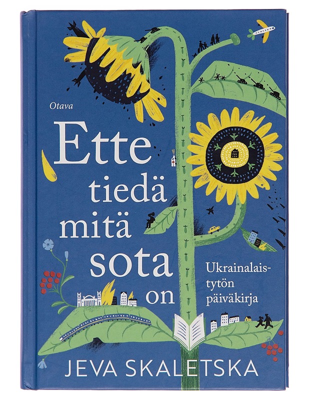 Ette tiedä mitä sota on - Jeva Skaletska - Elämäkerrat ja muistelmat - 10105249256 - 0
