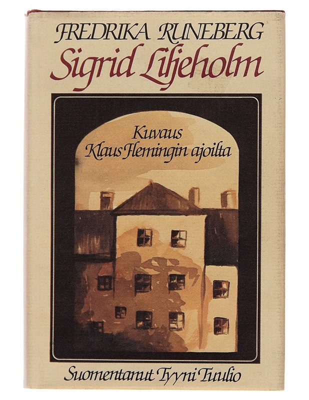 Sigrid Liljeholm - Fredrika Runeberg - Romaanit ja novellit - 10105249653 - 0
