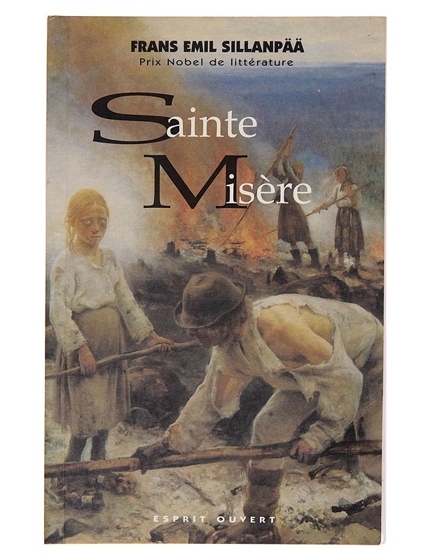 Sainte mise?re - F. E. Sillanpää - Kaunokirjallisuus - 10105249693 - 0