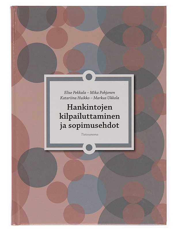 Hankintojen kilpailuttaminen ja sopimusehdot - Elise Pekkala - Tietokirjat ja oppaat - 10105249900 - 0