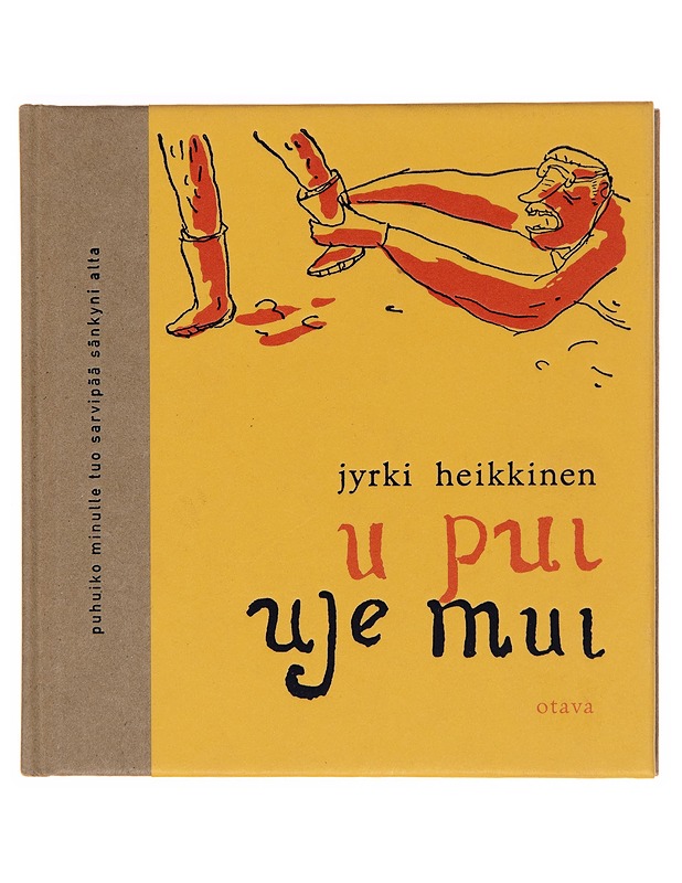 U pui uje mui : runoja - Jyrki Heikkinen - Runot ja näytelmät - 10105250014 - 0