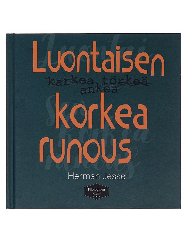 Luontaisen karkea korkea runous - Herman Jesse - Runot ja näytelmät - 10105250034 - 0