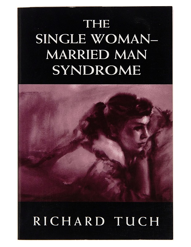 The Single Woman-married Man Syndrome - Richard Tuch - Tietokirjat ja oppaat - 10105250350 - 0