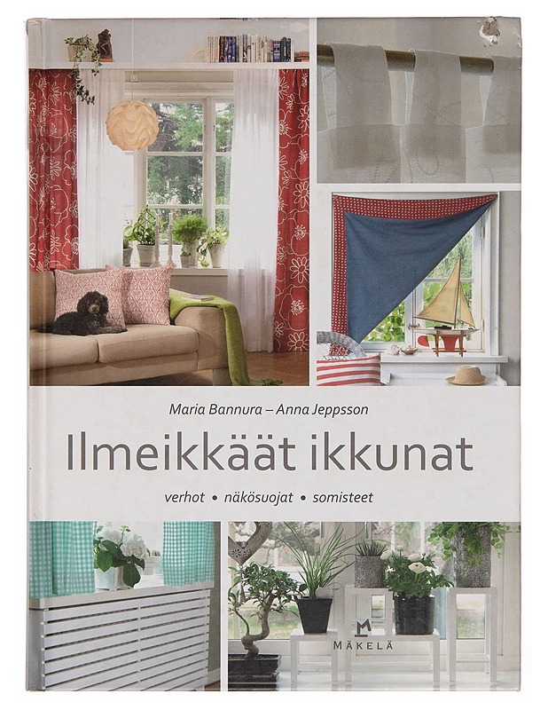 Ilmeikkäät ikkunat : verhot, näkösuojat, somisteet - Maria Bannura - Käsityökirjat - 10105250463 - 0