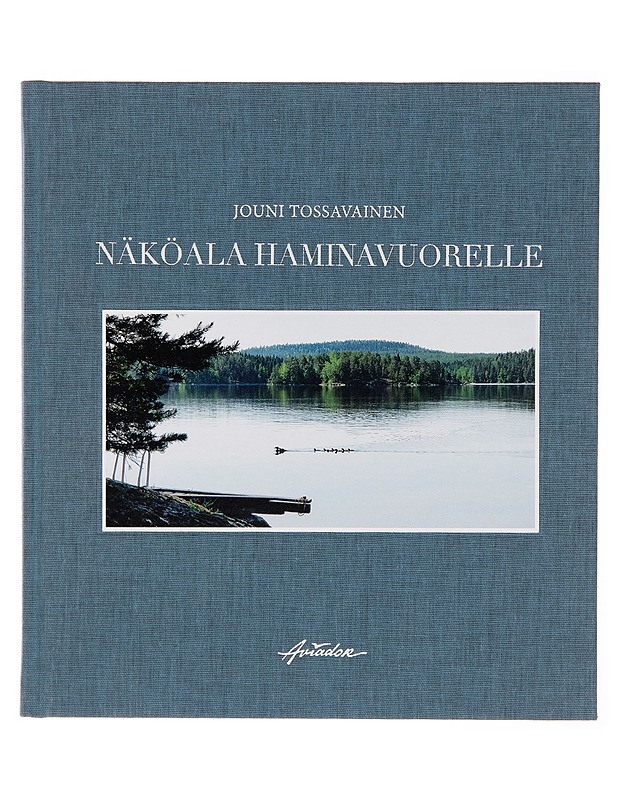 Näköala Haminavuorelle / valokuvarunoja - Jouni Tossavainen - Runot ja näytelmät - 10105250660 - 0