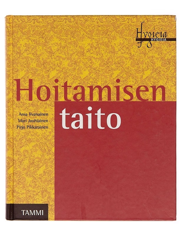 Hoitamisen taito - Ansa Iivanainen - Tietokirjat ja oppaat - 10105250691 - 0