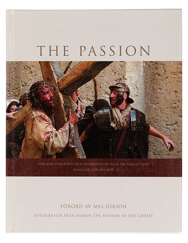 The Passion / fotografier från filmen The passion of the Chris - Mel Gibson - Musiikki- ja elokuvakirjat - 10105250953 - 0