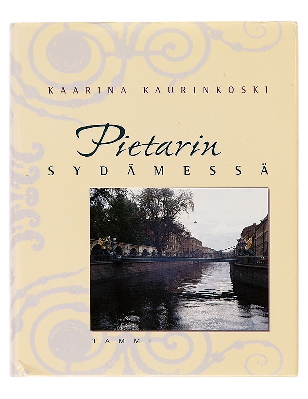 PIETARIN SYDÄMESSÄ - Kaarina Kaurinkoski - Tietokirjat ja oppaat - 10105251170 - 0