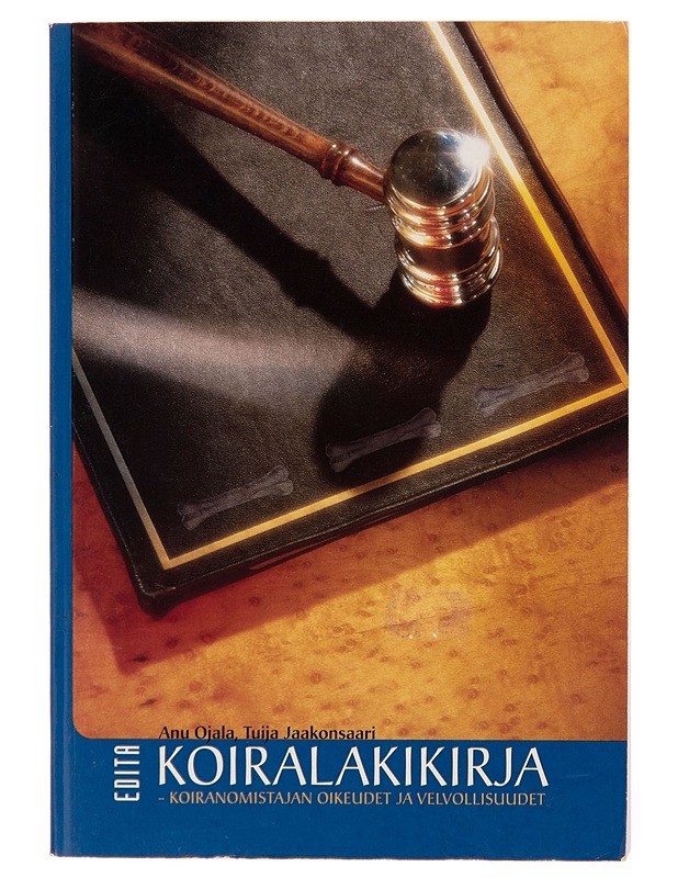 Koiralakikirja : koiranomistajan oikeudet ja velvollisuudet - Tuija Jaakonsaari - Lemmikki- ja luontokirjat - 10105251233 - 0