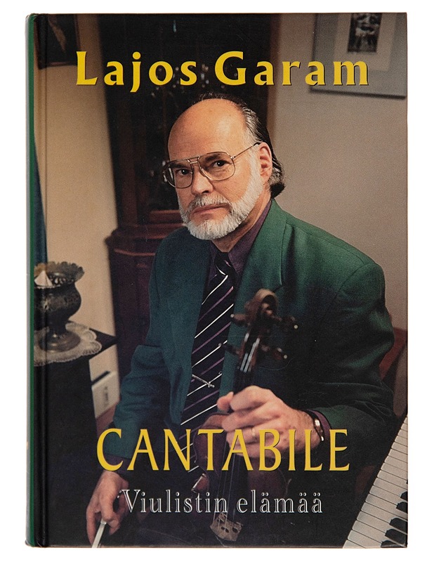 Cantabile / viulistin elämää - Lajos Garam - Elämäkerrat ja muistelmat - 10105251289 - 0