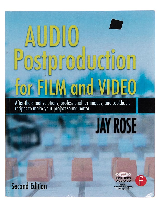 Audio postproduction for film and video - Jay Rose - Tietokirjat ja oppaat - 10105251309 - 0