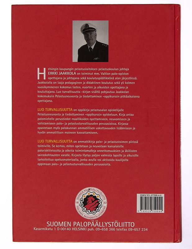 Luo turvallisuutta : valistamisen ja pelastusneuvonnan oppikirja - Erkki Jaakkola - Tietokirjat ja oppaat - 10105251331 - 1