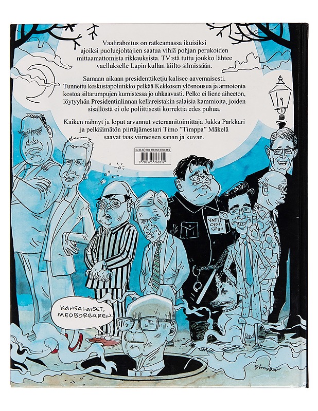 Manu, Mara, Tarja ja mä : Suomen poliittisen historian käännekohtia 1991-2009 - Timo Mäkelä - Sarjakuvat - 10105251410 - 1