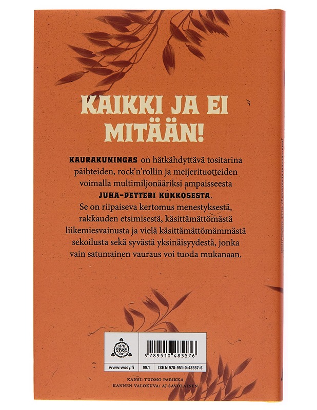 Kaurakuningas / hulttiopoika, joka muutti kauramaidon miljooniksi - Ville Kormilainen - Elämäkerrat ja muistelmat - 10105251510 - 1