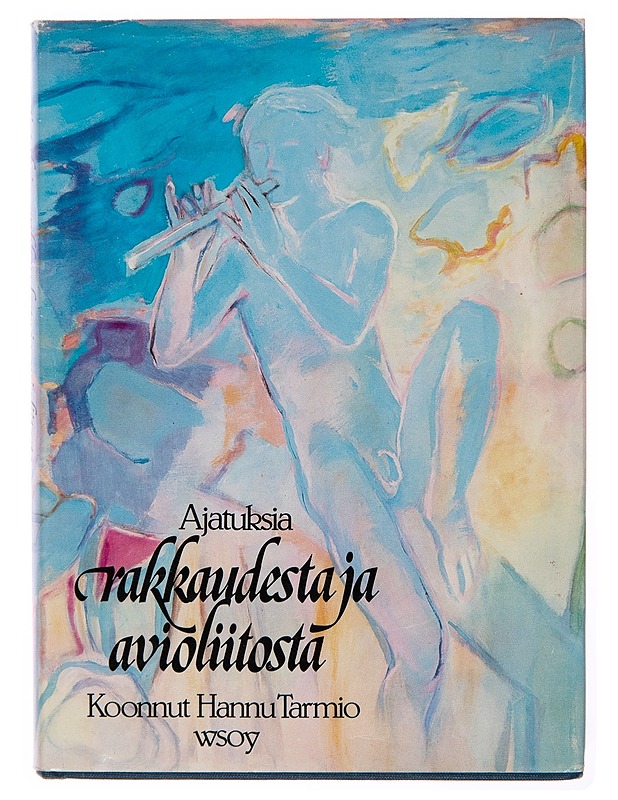 Ajatuksia rakkaudesta ja avioliitosta - Hannu Tarmio - Runot ja näytelmät - 10105251764 - 0