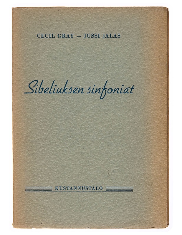 Sibeliuksen sinfoniat - Cecil Gray - Musiikki- ja elokuvakirjat - 10105251796 - 0
