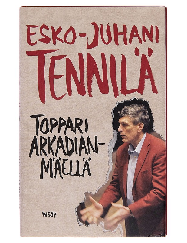 Toppari Arkadianmäellä - Esko-Juhani Tennilä - Elämäkerrat ja muistelmat - 10105251987 - 0