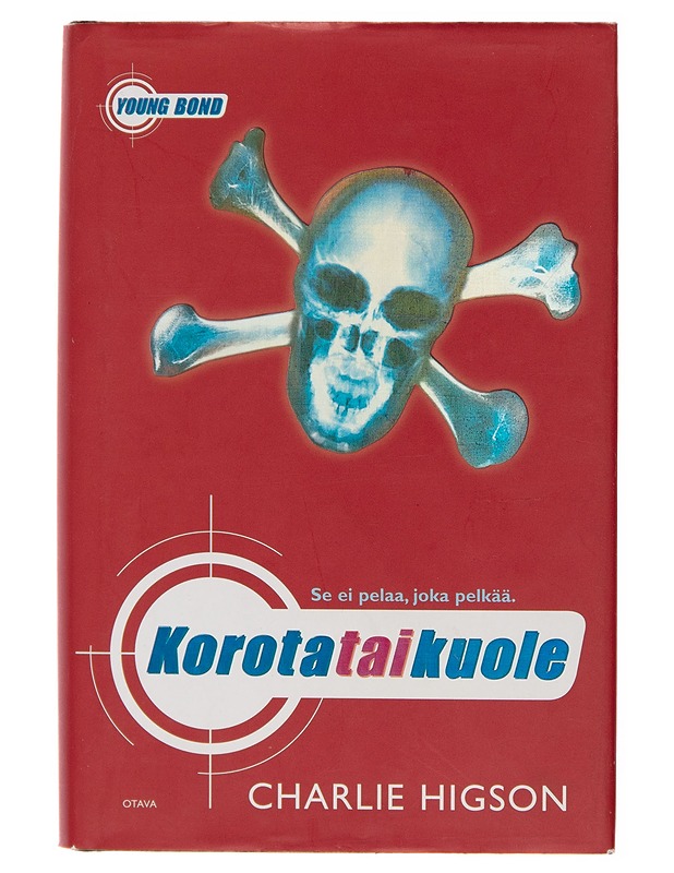 Korota tai kuole - Charlie Higson - Kaunokirjallisuus - 10105252108 - 0