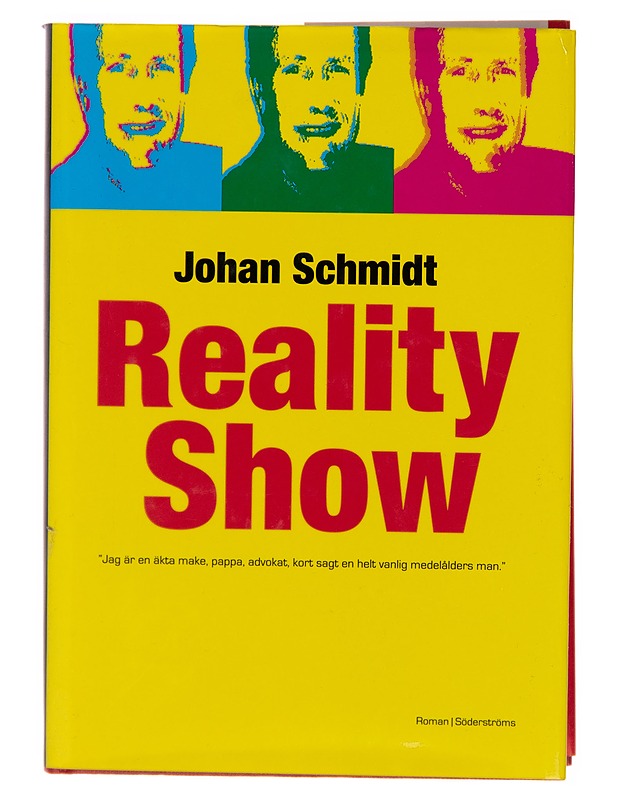 Reality show : roman - Johan Schmidt - Kaunokirjallisuus - 10105252139 - 0