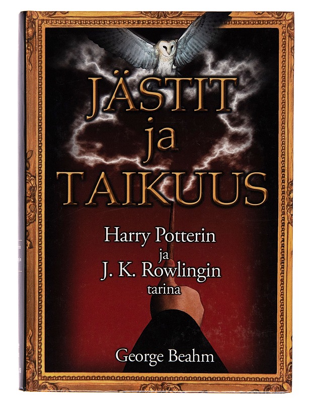 Jästit ja taikuus / Harry Potterin ja J. K. Rowlingin tarina - George Beahm - Fantasia- ja scifi - 10105252197 - 0