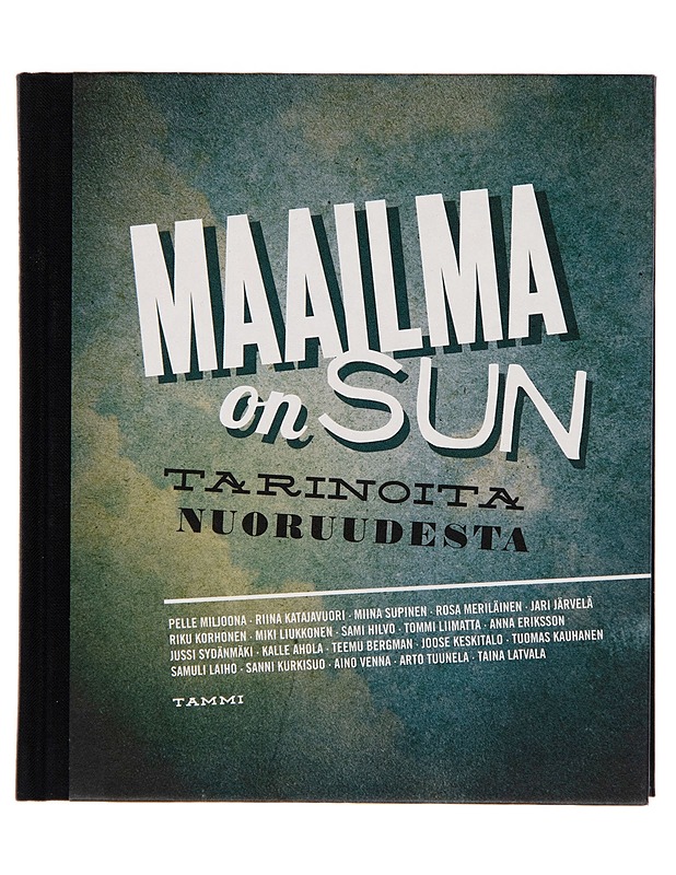 Maailma on sun - Tehosekoitin (yhtye) - Romaanit ja novellit - 10105252570 - 0