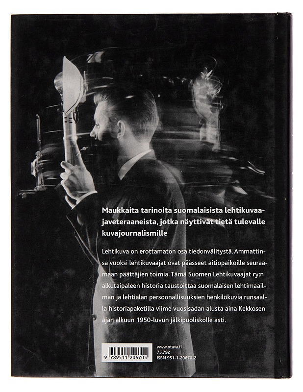 Kuvaus, kehitys ja hämmästys / lehtikuva historian peilinä - Jorma Blomqvist - Tietokirjat - 10105252618 - 1