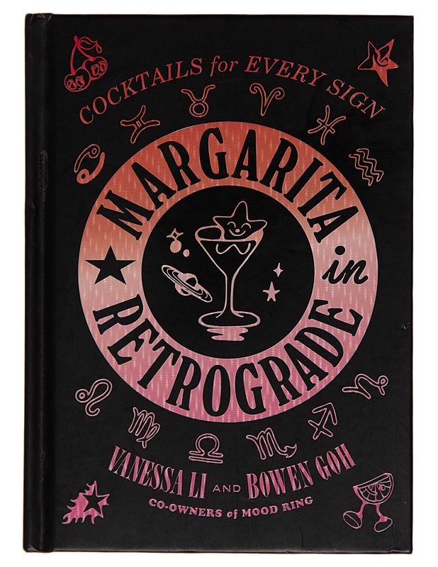 Margarita in Retrograde: Cocktails for Every Sign - Vanessa Li - Tietokirjat ja oppaat - 10105252807 - 0