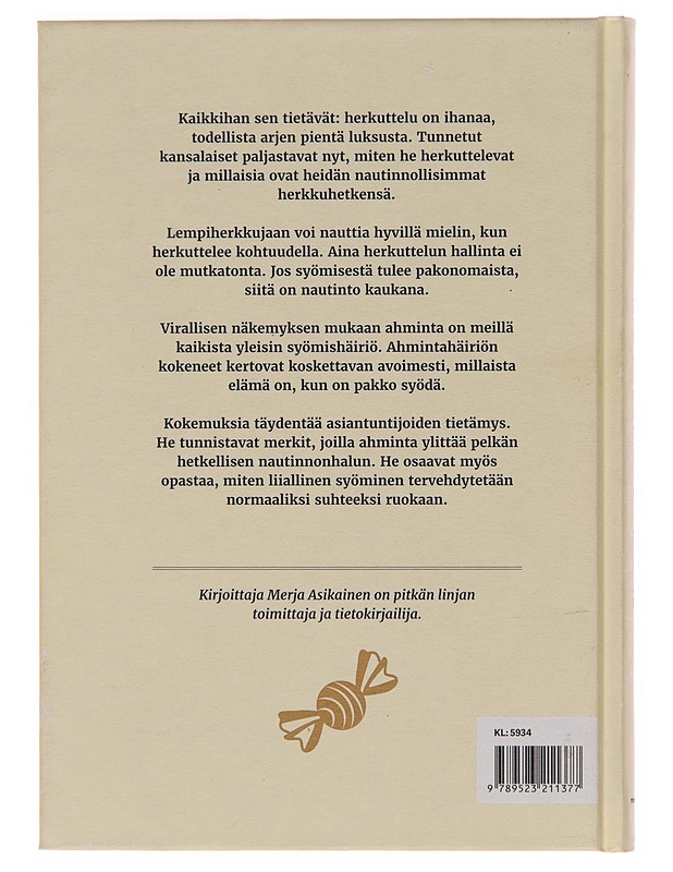 Herkuttelun himo : onko syömisesi nautintoa vai ahmintaa? - Merja Asikainen - Tietokirjat ja oppaat - 10105252866 - 1