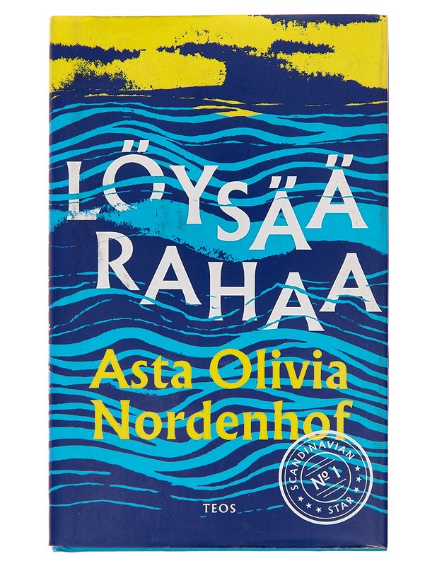 Löysää rahaa - Asta Olivia Nordenhof - Kaunokirjallisuus - 10105253418 - 0