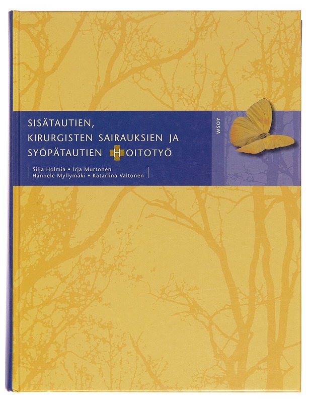 Sisätautien, kirurgisten sairauksien ja syöpätautien hoitotyö - Silja Holmia - Tietokirjat ja oppaat - 10105253491 - 0