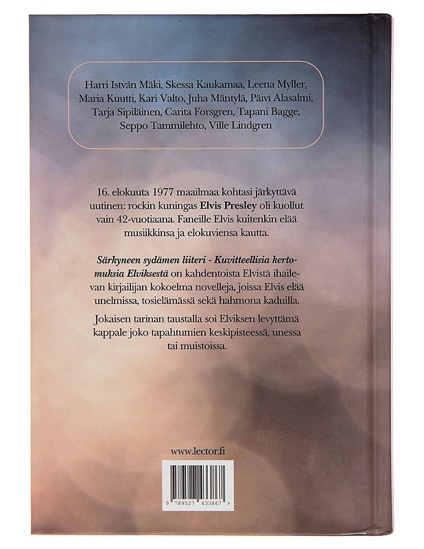 Särkyneen sydämen liiteri : kuvitteellisia kertomuksia Elviksestä - Mäntylä, Juha - Romaanit ja novellit - 10105253622 - 1