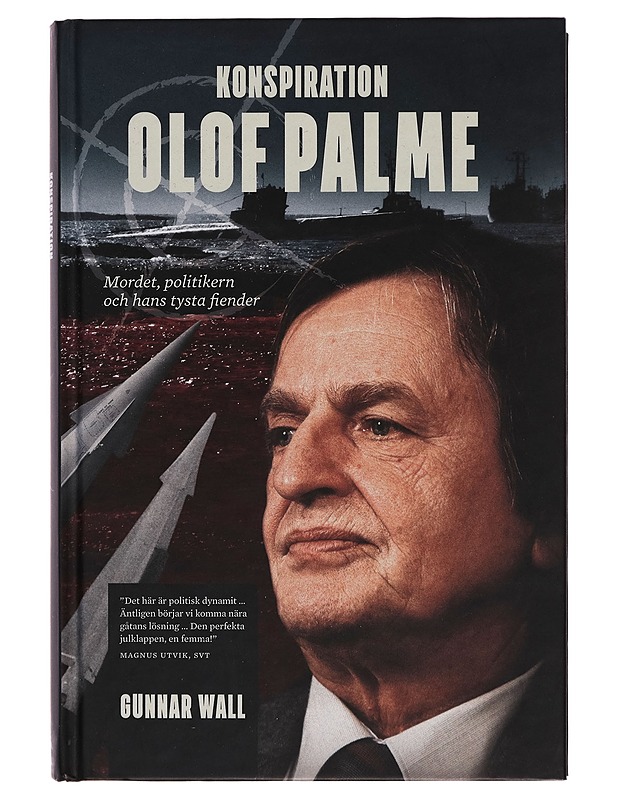 Konspiration Olof Palme : mordet, politikern och hans tysta fiender - Gunnar Wall - Romaanit ja novellit - 10105254260 - 0