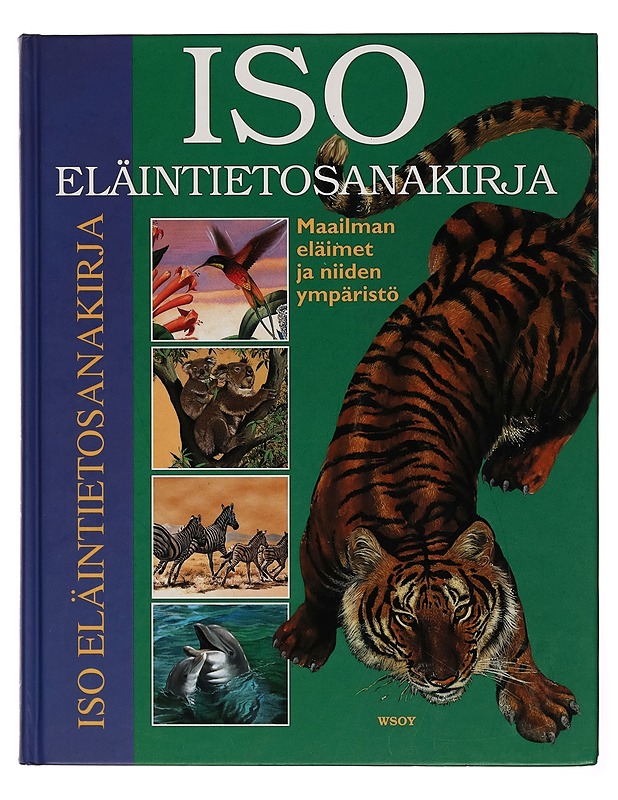 Iso eläintietosanakirja : maailman eläimet ja niiden ympäristö - Dami, Elisabetta - Tietokirjat ja oppaat - 10105254385 - 0