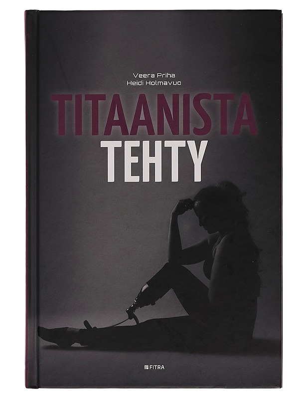 Titaanista tehty - Veera Priha - Elämäkerrat ja muistelmat - 10105254446 - 0
