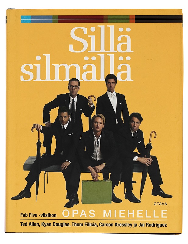 Sillä silmällä / Fab Five -viisikon opas miehelle - Ted Allen - Tietokirjat ja oppaat - 10105254766 - 0