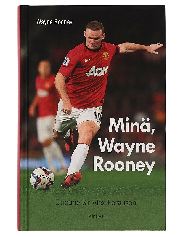 Minä, Wayne Rooney - Wayne Rooney - Elämäkerrat ja muistelmat - 10105254772 - 0