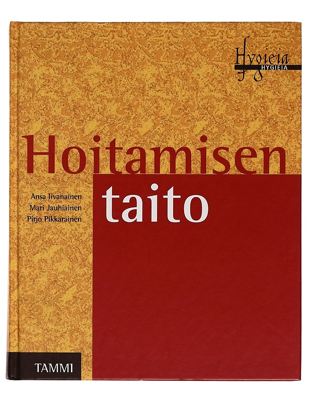 Hoitamisen taito - Iivanainen, Ansa - Tietokirjat ja oppaat - 10105254806 - 0